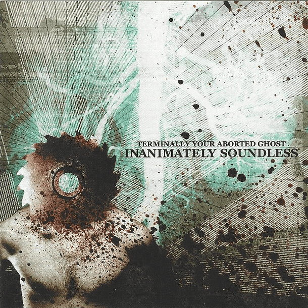 TERMINALLY YOUR ABORTED GHOST -  Inanimately Soundless CD