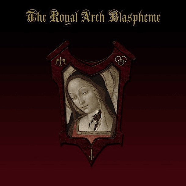 THE ROYAL ARCH BLASPHEME - The Royal Arch Blaspheme CD
