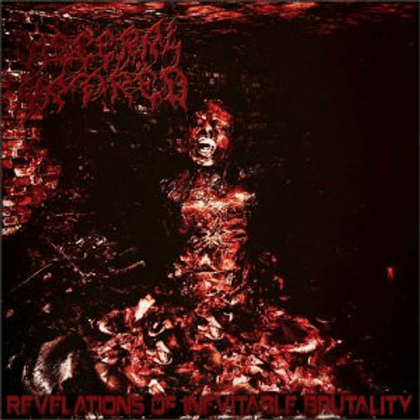 VISCERAL HATRED - Revelations Of Inevitable Brutality CD