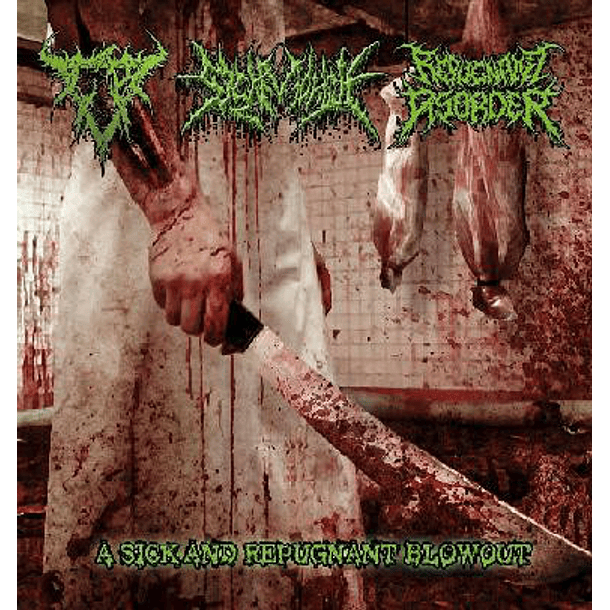 CRANIAL BLOWOUT / SICK MORGUE / REPUGNANT DISORDER - A Sick And Repugnant Blowout 3 WAY SPLIT CD