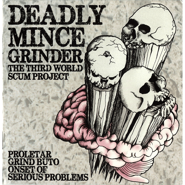 PROLETAR / GRIND BUTO / ONSET OF SERIOUS PROBLEMS - Deadly Mince Grinder • The Third World Scum Project 3 WAY SPLIT CD