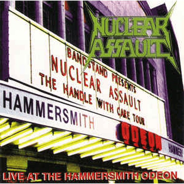 NUCLEAR ASSAULT -  Live At The Hammersmith Odeon CD