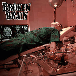 BROKEN BRAIN - Broken Brain DIGIPACK CDR