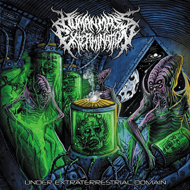 HUMAN MASS EXTERMINATION ‎– Under Extraterrestrial Domain CD