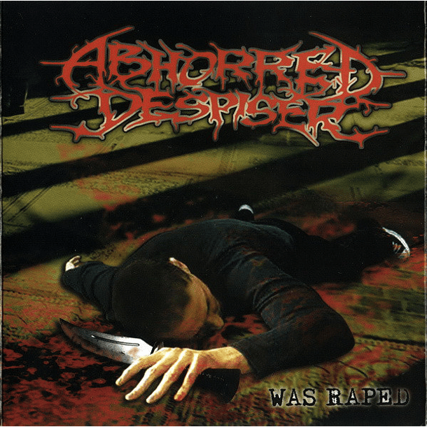 ABHORRED DESPISER - Was Raped CD