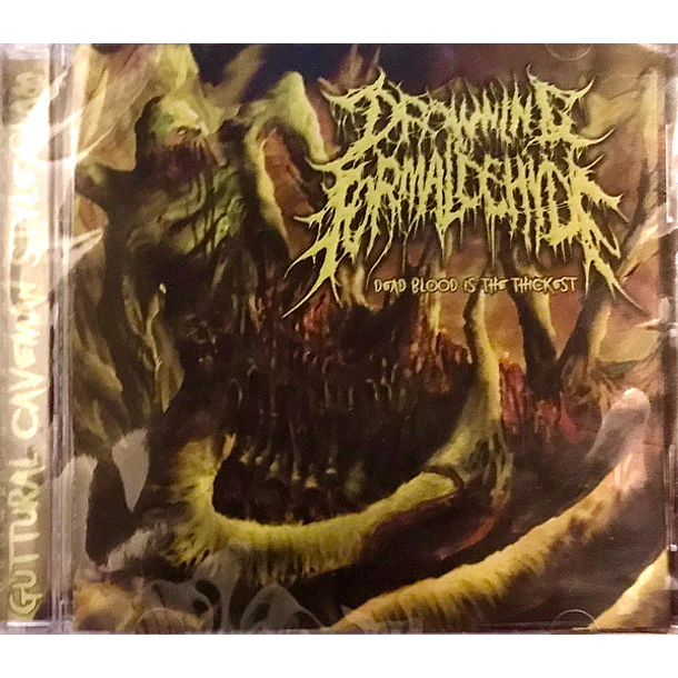 CD DROWNING IN FORMALDEHYDE Dead Blood Is The Thickest