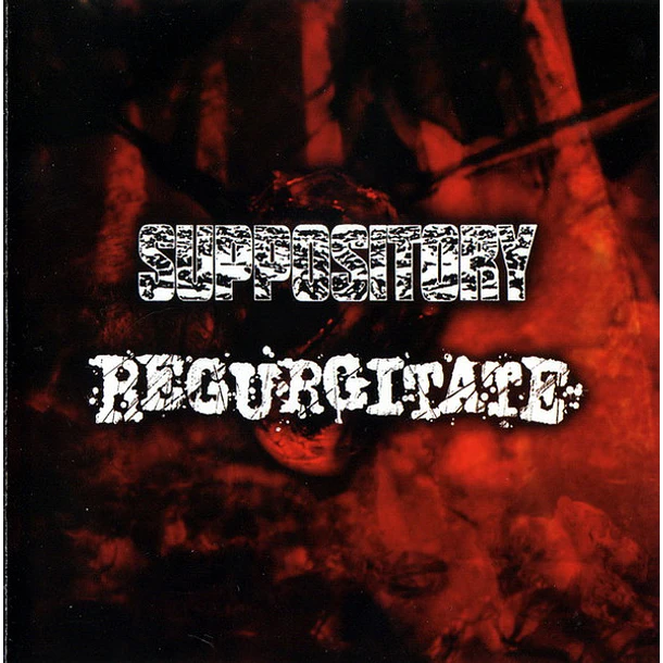 REGURGITATE / SUPPOSITORY SPLIT CD