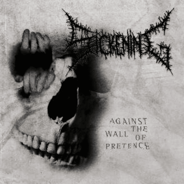SICKENING - Against The Wall Of Pretence CD
