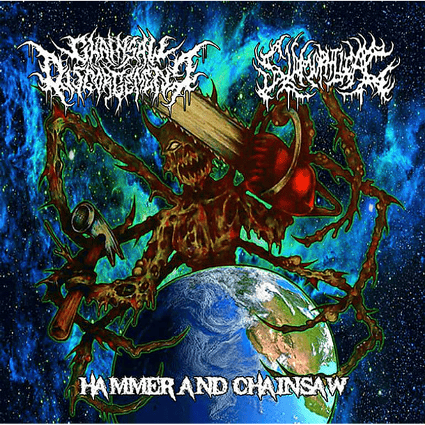 CHAINSAW DISGORGEMENT / SLAMOPHILIAC - Hammer and Chainsaw CD