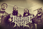 NEW TRAUMATIC NOISE VIDEO 
