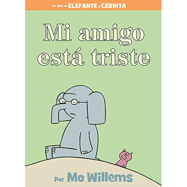 Elefante y Cerdita Mi Amigo Está Triste