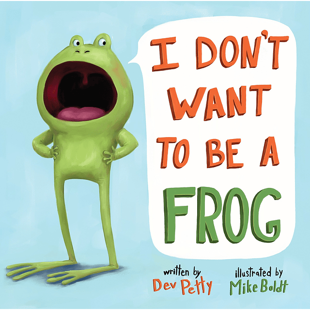 I Don't Want To Be A Frog