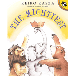The Mightiest by Keiko Kasza 