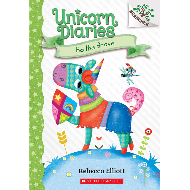 Unicorn Diaries Bo The Brave