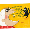 There Was An Old Lady Who Swallowed A Fly 
