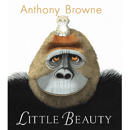 Little Beauty de Anthony Browne