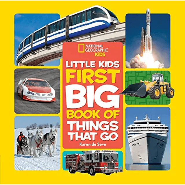 National Geographic Kids First Big Book of Things That Go 