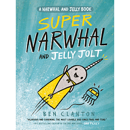 Super Narwhal and Jelly Jolt Book #2