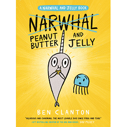 Peanut Butter and Jelly A Narwhal and Jelly Book #3