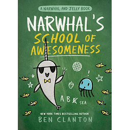 Narwhal's School of Awesomeness Book #6