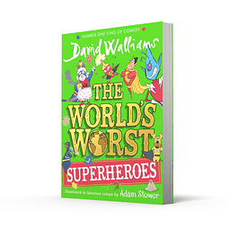 The World’s Worst Superheroes by David Walliams 