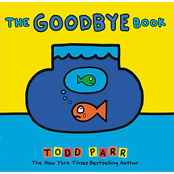 The Goodbye Book by Todd Parr