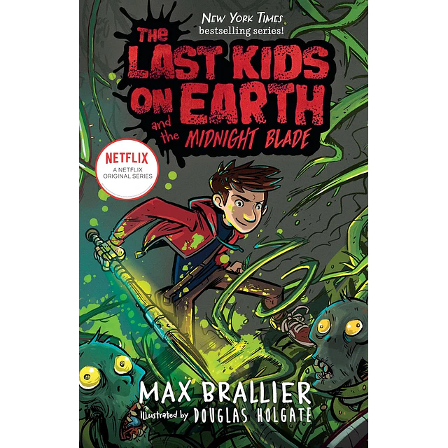 The Last Kids on Earth Book 5 and the Midnight Blade 