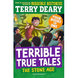 Terrible True Tales The Stone Age