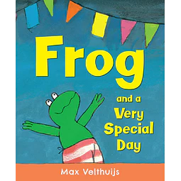 Frog and a very special day by Max Velthuijs