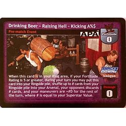 Drinking Beer – Raising Hell – Kicking A%$