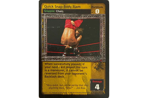 Quick Snap Body Slam - Vengeance