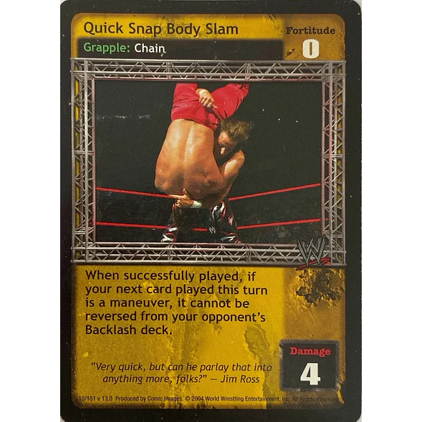 Quick Snap Body Slam - Vengeance