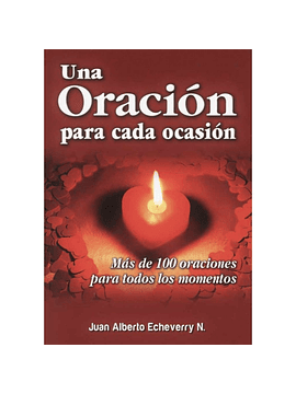 Una oración para cada ocación || Juan Alberto Echeverry