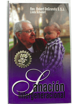 Sanación Intergeneracional ||  Rev. Robert DeGrandis & Linda Schubert