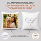 Cojín Personalizado por ambos Lados | CON IMAGEN Y FRASE - Miniatura 2