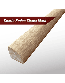 Cuarto Rodón Enchapado Mara Clara 19*19*2.4