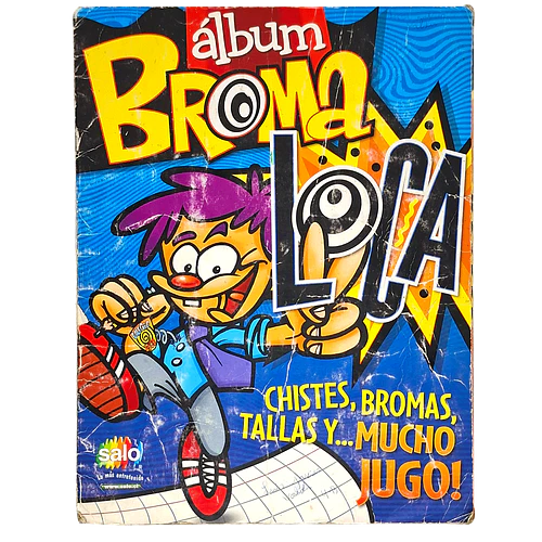 EXHIBICIÓN – ÁLBUM BROMA LOCA SALO 2005 SEGUNDA MANO – EXHIBICIÓN (NO A LA VENTA)