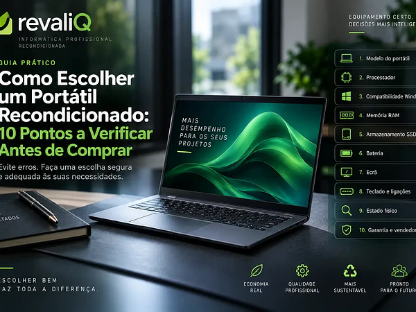 Como Escolher um Portátil Recondicionado: 10 Pontos a Verificar Antes de Comprar
