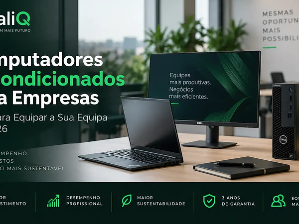 Computadores Recondicionados para Empresas: Guia para Equipar a Sua Equipa em 2026