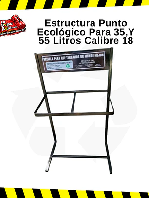 Estructura Punto Ecológico Para 35,Y 55 Litros Calibre 18