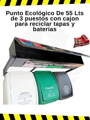 Punto Ecológico De 55 Lts de 3 puestos con cajon para reciclar tapas y baterias
