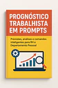 PROGNOTISCO TRABALISTA EM PROMPTS - PREV ANALISES E COMANDOS INTELIGENTES PARA RHS E DP - Thumbnail 1
