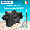Bomba Piscina Premium BAE  0.75 HP Motor Italiano Vulcano