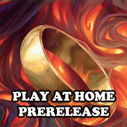 Lord of the Rings - Pre Release PLAY AT HOME