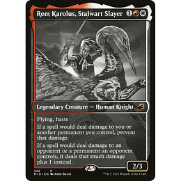 Rem Karolus, Stalwart Slayer #322