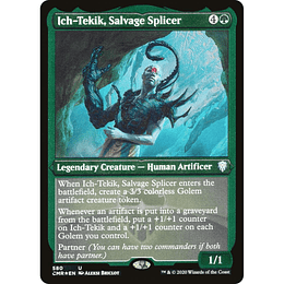 Ich-Tekik, Salvage Splicer #580