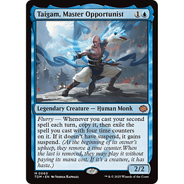 Taigam, Master Opportunist #060