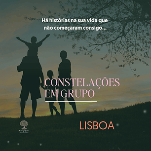 Grupo de Constelações em Lisboa - 20 de Fevereiro [19:15h às 22:30h]