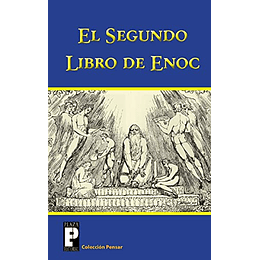 El Segundo Libro de Enoc: El Libro de los Secretos de Enoc (Coleccion Pensar) (Spanish Edition)