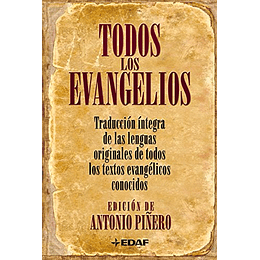 Todos los Evangelios: Traducción íntegra de las lenguas originales de todos los textos evangélicos conocidos (Spanish Edition)